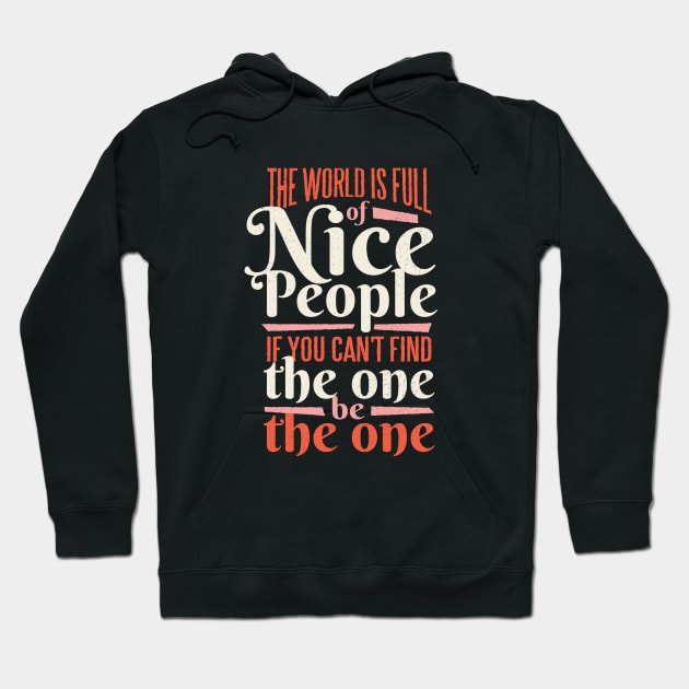 Nice people quote Hoodie by LR_Collections